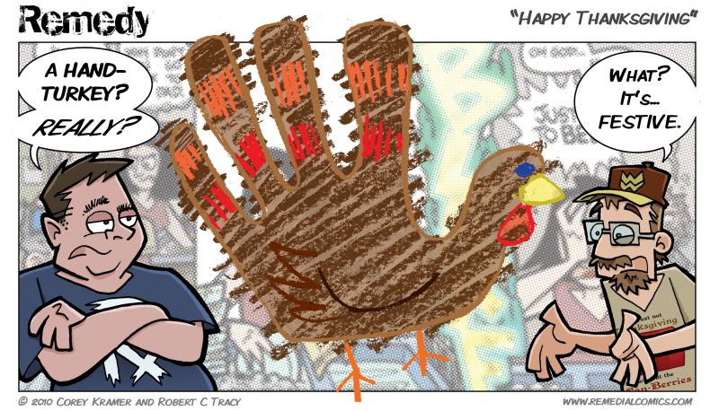 Remedy :: Today's hand drawn turkey is brought to you by the letter T as in this turkey tastes like paper.